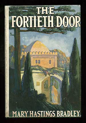 Item #85632 The Fortieth Door. Mary Hastings BRADLEY.