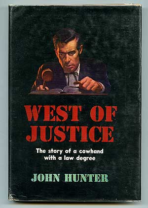 Item #85649 West of Justice. John HUNTER