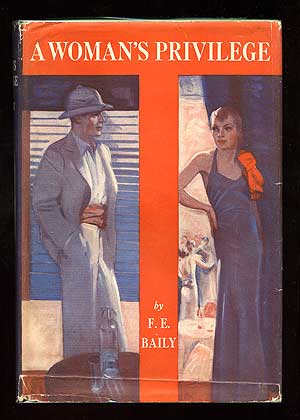 Item #85653 A Woman's Privilege: A Romantic Novel. F. E. BAILY.