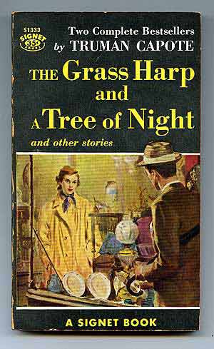 Item #86299 The Grass Harp and A Tree of Night. Truman CAPOTE.