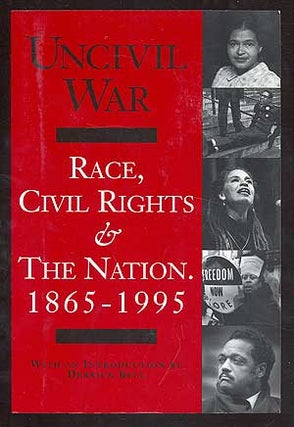Item #86390 Uncivil War: Race, Civil Rights & The Nation