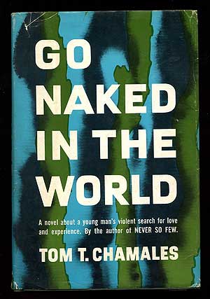 Item #86447 Go Naked in the World. Tom T. CHAMALES.