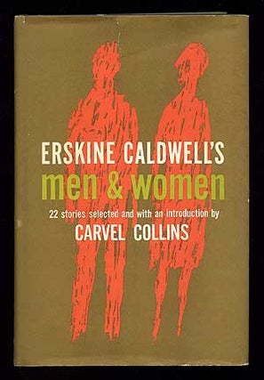 Item #86450 Erskine Caldwell's Men and Women. Erskine CALDWELL, Carvel Collins