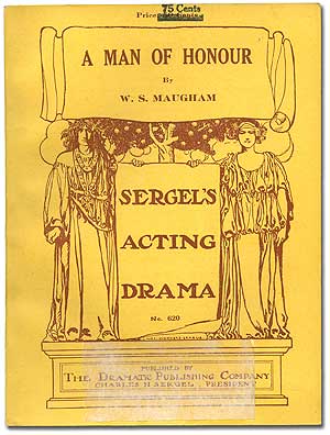 Item #86843 A Man of Honour: A Tragedy in Five Acts. W. S. MAUGHAM, Somerset.