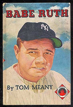 Item #86949 Babe Ruth: The Big Moments of the Big Fellow. Tom MEANY