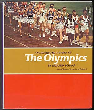 Item #86961 An Illustrated History of the Olympics. Richard SCHAAP.