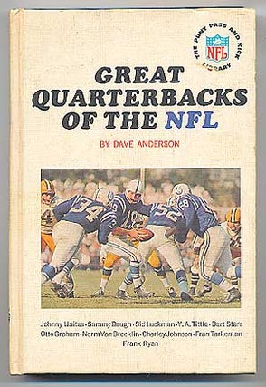 Item #87292 Great Quarterbacks of the NFL (The Punt Pass and Kick Library). Dave ANDERSON