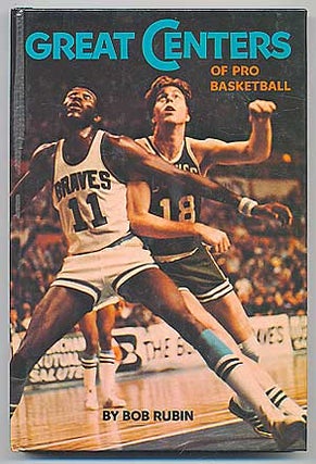 Item #87293 Great Centers of Pro Basketball. Bob RUBIN