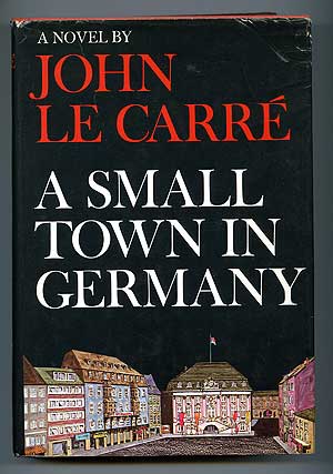 Item #87363 A Small Town in Germany. John le CARR&Eacute