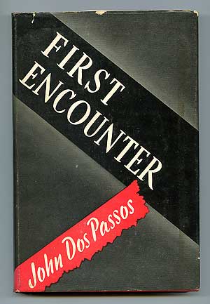 Item #87383 First Encounter. John DOS PASSOS.