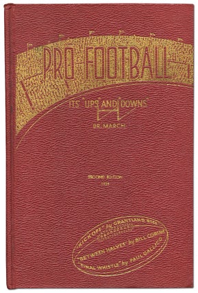 Item #87440 Pro Football: Its "Ups" and "Downs" A Light-hearted History of the Post Graduate...