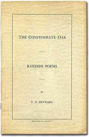 Item #87673 The Confederate Oak. Random Poems. T. S. HEYWARD.