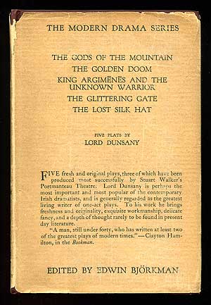 Item #87724 Five Plays: The Gods of the Mountain, The Golden Doom, King Argimemes and the Unknown Warrior, The Glittering Gate, The Lost. Lord DUNSANY.