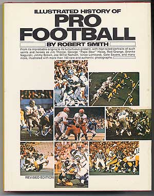 Item #88079 Illustrated History of Pro Football. Robert SMITH
