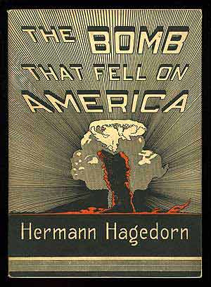 Item #88148 The Bomb That Fell on America. Hermann HAGEDORN.