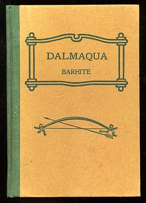 Item #88211 Dalmaqua: A Legend of Aowasting Lake, Near Lake Minnewaska, Shawangunk Mountains, New York. Jared BARHITE.
