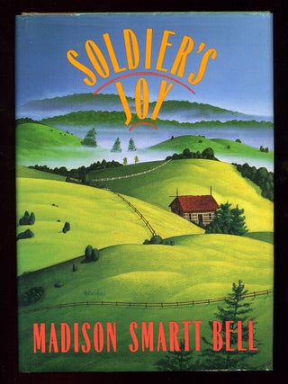 Soldier's Joy. Madison Smartt BELL.