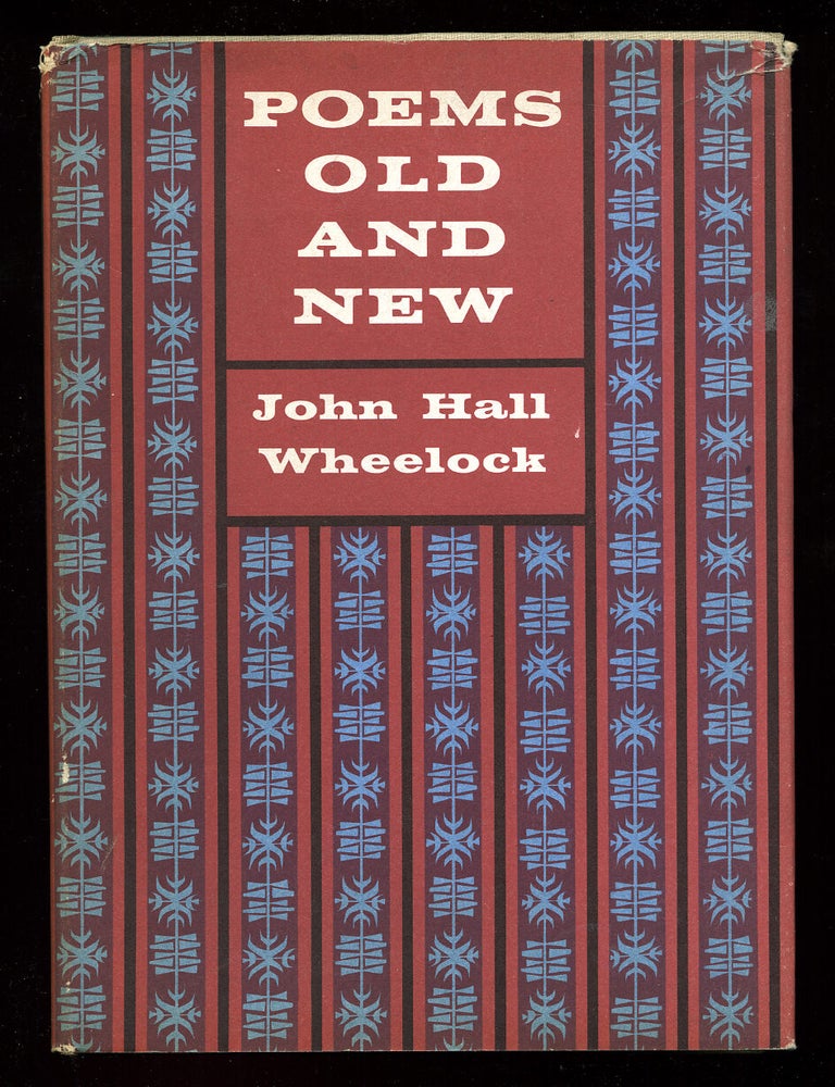 Item #88356 Poems Old and New. John Hall WHEELOCK.