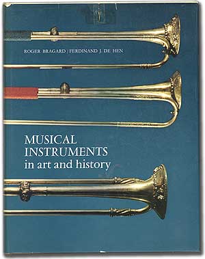 Item #88392 Musical Instruments in Art and History. Roger BRAGARD, Ferdinand J. De Hen