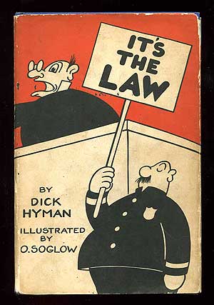 Item #88543 It's the Law. Dick HYMAN, O. Soglow.