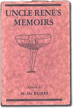 Uncle Rene's Memoirs: Section Fourteen of his Will in a Prologue, Ten Episodes, and a Conclusion. M. DE RUHES.