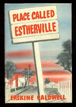 Item #88719 Place Called Estherville. Erskine CALDWELL