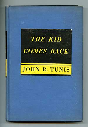 Item #88738 The Kid Comes Back. John R. TUNIS.