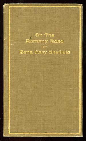 Item #88790 On the Romany Road. Rena Cary SHEFFIELD.