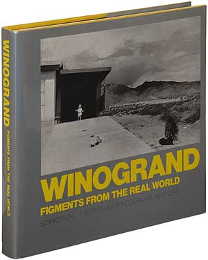 Item #88872 Figments from the Real World. Garry WINOGRAND, John Szarkowski