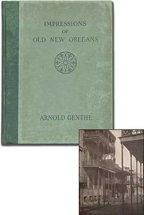 Item #88942 Impressions of Old New Orleans. Arnold GENTHE