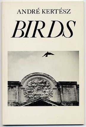 Item #88988 Birds. André KERTÉSZ