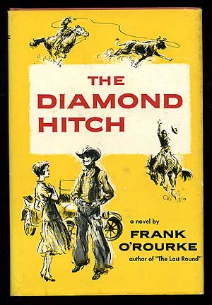 Item #89080 The Diamond Hitch. Frank O'ROURKE.
