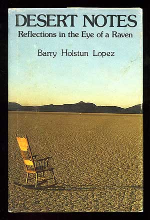 Item #89115 Desert Notes: Reflections in the Eye of a Raven. Barry Holstun LOPEZ.
