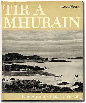Item #89150 Tir A' Mhurain: Outer Hebrides. Paul STRAND, Basil Davidson