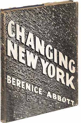 Item #89187 Changing New York. Berenice ABBOTT, Elizabeth McCausland