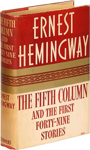 Item #89190 The Fifth Column and The First Forty-Nine Stories. Ernest HEMINGWAY.