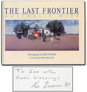 Item #89213 The Last Frontier: Australia Wide. Ken DUNCAN, Anna-Maria Dell'Oso