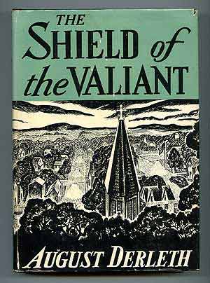 Item #89270 The Shield of the Valiant. August DERLETH