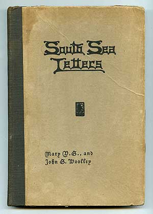Item #89351 South Sea Letters. Mary V. G. . John G. Woolley WOOLLEY, Gerhard.