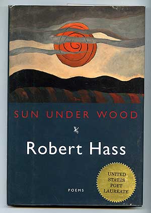 Item #89483 Sun Under Wood. Robert HASS