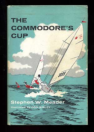 Item #89615 The Commodore's Cup. Stephen W. MEADER.