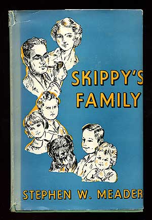 Item #89617 Skippy's Family. Stephen W. MEADER.