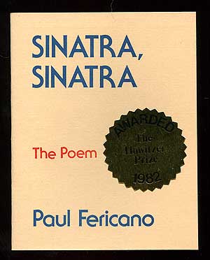 Item #89651 Sinatra, Sinatra: The Poem. Paul F. FERICANO.