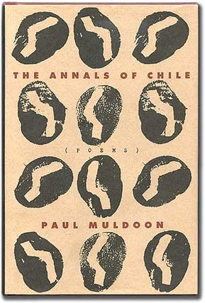 Item #89841 The Annals of Chile. Paul MULDOON