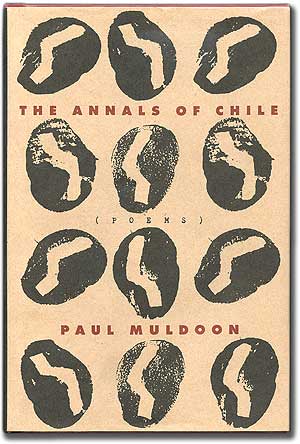 Item #89841 The Annals of Chile. Paul MULDOON.