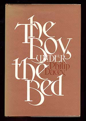 The Boy Under the Bed. Philip DACEY.