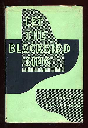 Item #899 Let the Blackbird Sing. Helen O. BRISTOL.