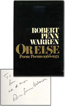 Item #89912 Or Else: Poem/Poems 1968-1974. Robert Penn WARREN