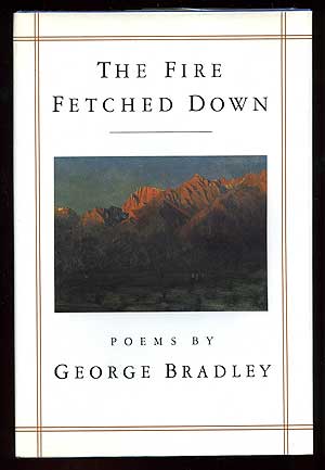 Item #89942 The Fire Fetched Down. George BRADLEY.