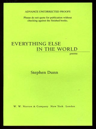 Item #90208 Everything Else in the World. Stephen DUNN